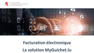 Electronic invoicing: 5. MyGuichet.lu solution