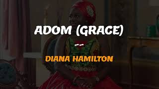 Adom by Diana Hamilton (Lyrics video)