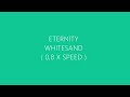 whitesand eternity slowed