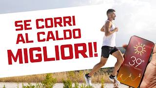 Correre al caldo: 4 motivi per cui potenzia la tua resistenza mentale e fisica