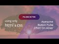 Awesome Button Pulse  Effect on Hover using only HTML & CSS | Coding Tutorials
