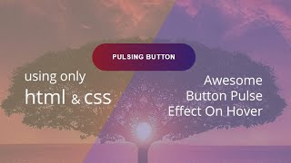 Awesome Button Pulse Effect on Hover using only HTML & CSS | Coding Tutorials