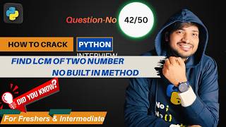 Find LCM of Two Numbers in Python | Python Interview Question for Beginners