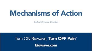 Biowave - Mechanisms of Action