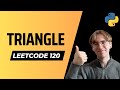 120. Triangle - Python LeetCode Solution