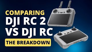 DJI RC 2 vs. DJI RC - Comparison Review