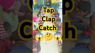 गतिविधि - tap ,clap, catch #activity #education #games #teaching #learning #fun