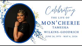 Celebration of the life of Mon'Cherie Tameeka Wilkins-Goodrich