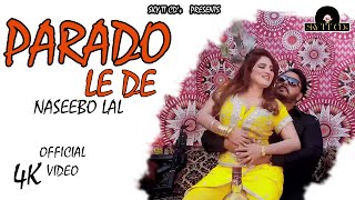 Naseebo Lal : Parado Le De (Official Video 4K) Sumbal khan - New Pakistani Punjabi Movie Songs 2023