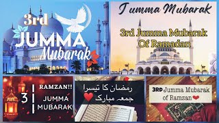 Ramzan Ka Teesra Jummah Mubarak Status 2024 || 3rd Jummah Mubarak Of Ramadan || Way to Allah