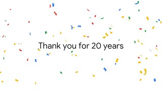 Thank you for 20 years | Google