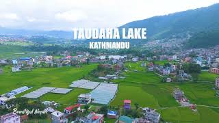 TAUDAHA LAKE, KATHMANDU || 4K DRONE SHOT