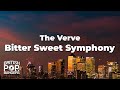 The Verve - Bitter Sweet Symphony (Lyrics)