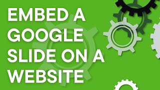 Embed a Google Slide presentation on a website, step by step (2025)