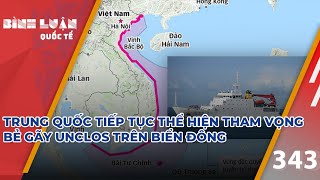 Trung Quốc tiếp tục thể hiện tham vọng bẻ gãy luật lệ trên Biển Đông