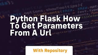 Python flask how to get parameters from a url