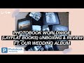 PHOTOBOOK WORLDWIDE (LAYFLAT BOOKS) UNBOXING & REVIEW - FT. OUR DIY WEDDING ALBUM