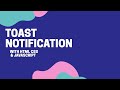 Toast notification with HTML,CSS & Javascript