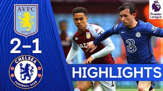 Aston Villa 2-1 Chelsea | Chelsea qualify for Champions League despite defeat | Highlights