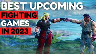 Best Upcoming FIGHTING Games 2023 | PS5, XSX, PS4, XB1, PC, Switch