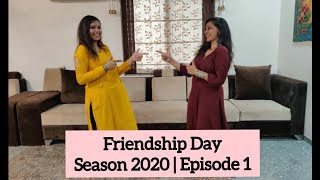 SAKHIYAAN | SEASON 2020 | EPISODE 1 | HAPPY FRIENDSHIP DAY | HARSHITA TAPARIA \u0026 MANISHA REDASNI | 80