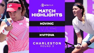 Danka Kovinic vs. Petra Kvitova | 2021 Charleston Round 3 | WTA Match Highlights