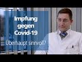 Impfung gegen Covid-19 | Wie sinnvoll ist das Impfen gegen Corona? [2021]