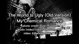 The World Is Ugly (Old Version) Lyrics - My Chemical Romance