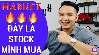 MARKET ĐỎ LỬA, ĐÂY LÀ STOCK MÌNH MUA