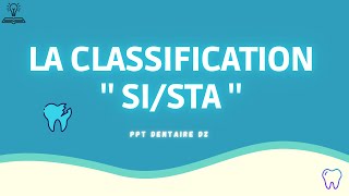 LA CLASSIFICATION SI/STA ( site / stade ) des caries dentaires .