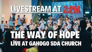 The Way of Hope choir LIVE at Gahogo SDA church || LIVESTREAM @2:PM ||  Live Performance