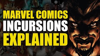 Marvel Comics: The Incursions Explained | Comics Explained