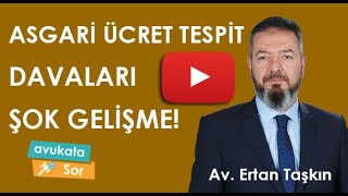 ASGARİ ÜCRET TESPİT DAVALARINDA ŞOK GELİŞME ÇALIŞMA BAKANLIĞI BELGEYLE KABUL ETTİ