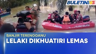 BANJIR TERENGGANU | Penunggang Motosikal Hilang Dihanyutkan Arus Deras