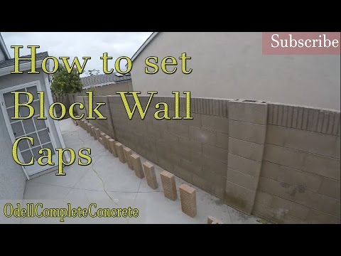 How to set Block Wall Caps How to set Block Wall Caps