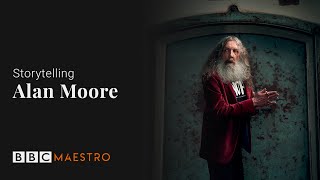 Introducing: Alan Moore - Storytelling - BBC Maestro