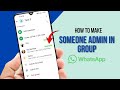 How to make someone group admin on WhatsApp (Full Guide)