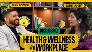 Health and wellness at workplace | ft. Kanikka Malhotra | TrueCV