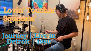 Lovin' Touchin' Squeezin' | Live at Cobo Hall in Detroit, MI | August, 1980 | Full Drum Cover