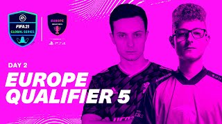 Europe Qualifier 5 | Day 2 | FIFA 21 Global Series