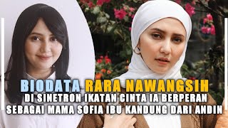 Biodata Rara Nawangsih | Ia berperan Sebagai Mama Sofia Ibu kandung Dari Andin