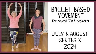 Ballet for Beyond 50s \u0026 Beginner Older Adults - July \u0026 August - Series 3