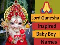 Lord Ganesha Inspired Baby Boy Names/भगवान गणेश से प्रेरित बच्चों के नाम 2020-2021