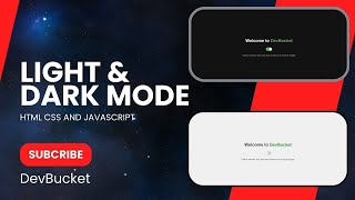 Light & Dark Theme Toggle using HTML CSS & JavaScript | Stylish Theme Switcher Tutorial - DevBucket