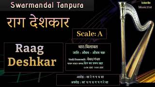 A Scale -राग देशकार: Rag Deshkar: SWAR MANDAL-TANPURA:VOCAL RIYAZ: HEALING MUSIC: MEDITATION