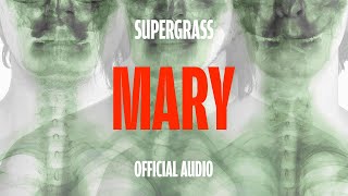 Supergrass - Mary (Official Audio)