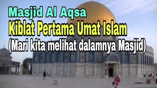 Masjid Al Aqsa Kiblat Pertama Umat Islam || Ternyata Begini Kisah Berdirinya