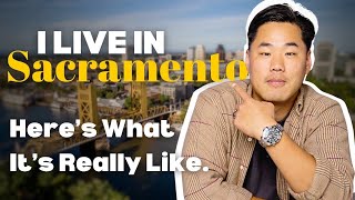 The Real Truth About Living in Sacramento