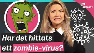 Har det hittats ett zombie-virus? | Lilla Aktuellt