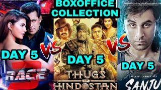 Race 3 vs Sanju vs Thugs of Hindostan day 5 Collection Comparison, Boxoffice Collection toh, Race 3